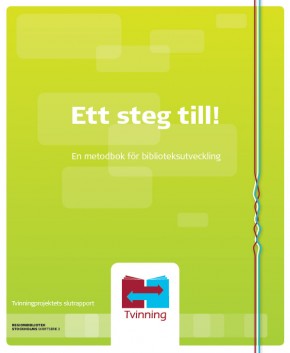 Ett steg till! En metodbok för biblioteksutveckling