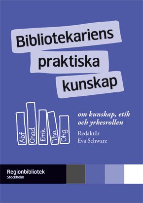 Framsida skrift "Bibliotekariens praktiska kunskap"